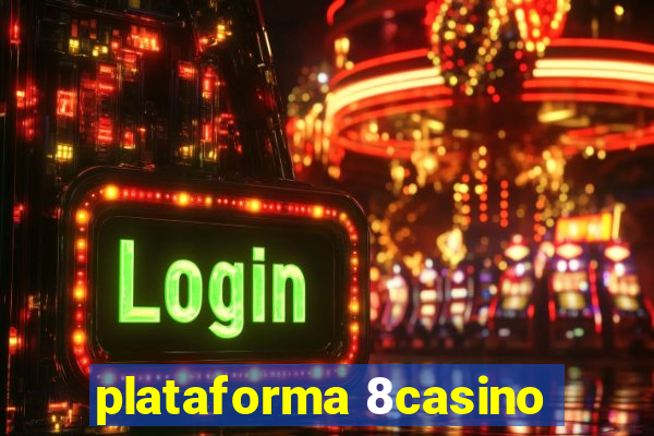 plataforma 8casino